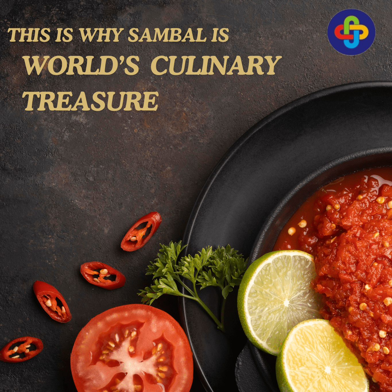 This is Why Sambal is World’s Culinary Treasure